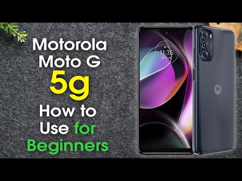Moto G 5G for Beginners (Learn the Basics in Minutes) | Motorola Moto G 5G 2022