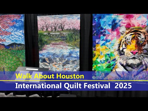 Walk About Houston - International Quilt Festival 2025