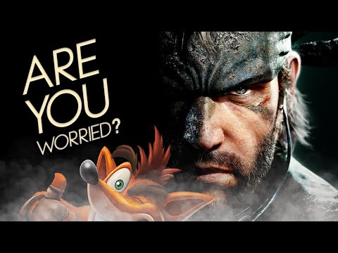 Are You Worried About Metal Gear Solid Delta?