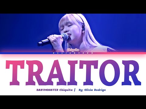 BABYMONSTER CHIQUITA - "Traitor" (Song Cover LYRICS)