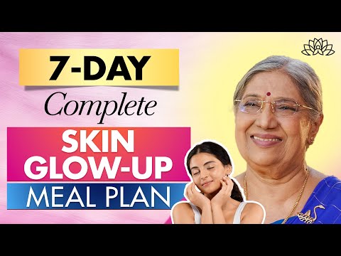 7-Day Skin Glow Meal Plan | Best Foods for Glowing Skin | Ayurvedic Remedies for Hydration & Repair