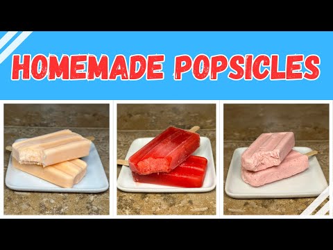 Easy Homemade Popsicles Anyone Can Make!