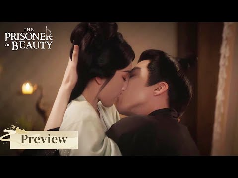 32 Who knew Wei Shao could be this obsessed with kissing? | The Prisoner of Beauty | WeTV
