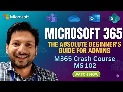 Microsoft 365 The Absolute Beginner's Guide for Admins || M365 crash course ||MS 102