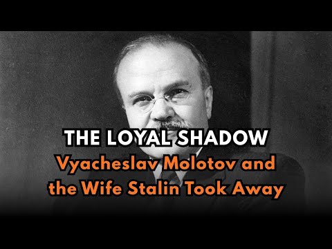 The Loyal Shadow: Vyacheslav Molotov and the Wife Stalin Took Away