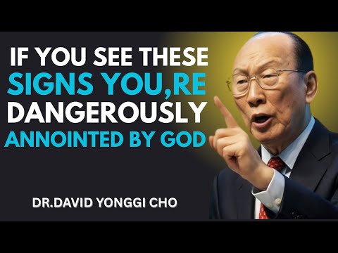 If You See These Signs, You Are Dangerously Anointed by God | David Yongi Cho