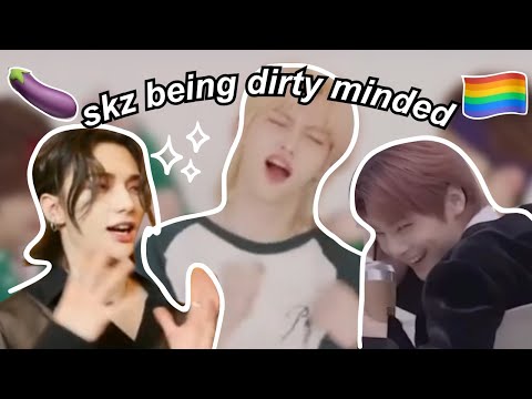 Stray kids are DEFINITELY NOT dirty minded!