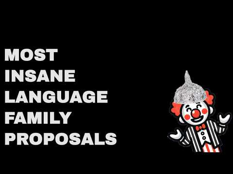 Top 3 Insane Language Family Hypotheses