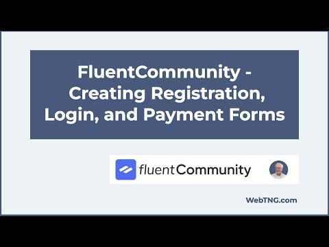 FluentCommunity - Creating Registration, Login, and Payment Forms