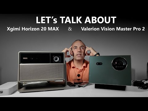 Valerion Vision Master Pro2 & Xgimi Horizon 20 Max Let's Talk About