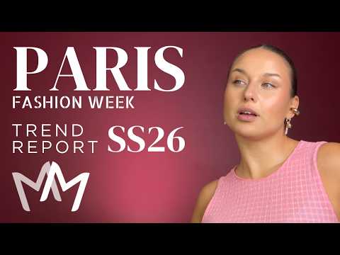 Paris Fashion Week SS26 Trends
