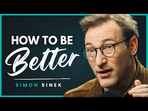 How to Be a Better Human | These Skills Make You a Better Forever | SIMON SINEK Motivation