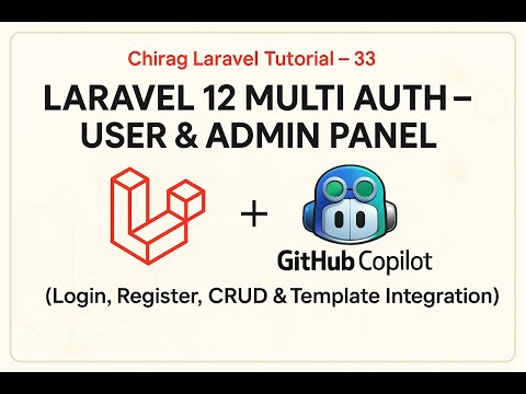 Laravel 12 Multi Auth - User & Admin Panel with GitHub Copilot (Login, Register, CRUD & Template )