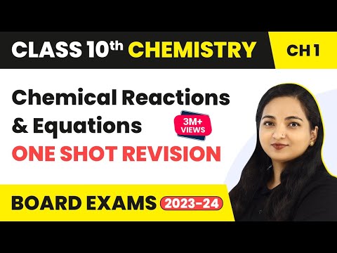 Chemical Reactions and Equations - One Shot Revision | Class 10 Chemistry Chapter 1 (2022-23)