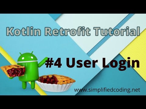 #4 Kotlin Retrofit Tutorial - User Login