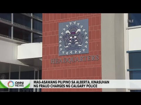 Mag-asawang Pilipino sa Calgary kinasuhan ng fraud ng pulisya | OMNI News Filipino