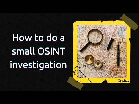 How to do a small OSINT investigation