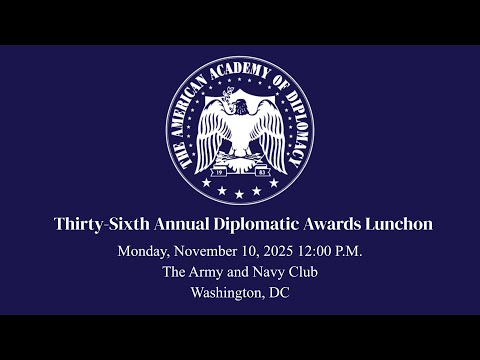 2025 American Academy of Diplomacy Awards Luncheon