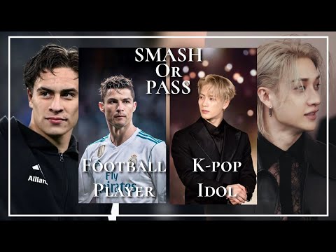 K-POP SMASH OR PASS | Football Player vs K-pop Idol