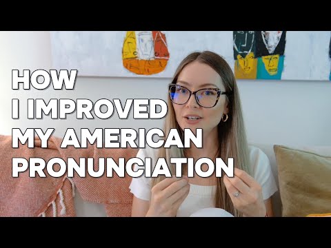 How I Improved My American Pronunciation