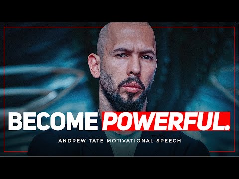Andrew Tate: BECOME A POWERFUL MAN - 17 Minutes Powerful Speech | Motivational Video