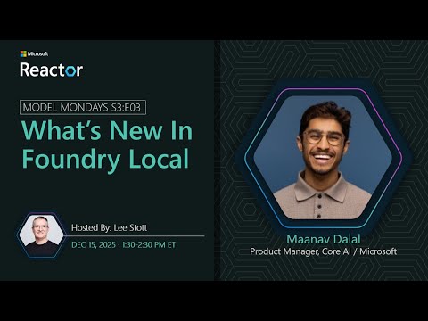 Model Mondays - What’s New In Foundry Local​