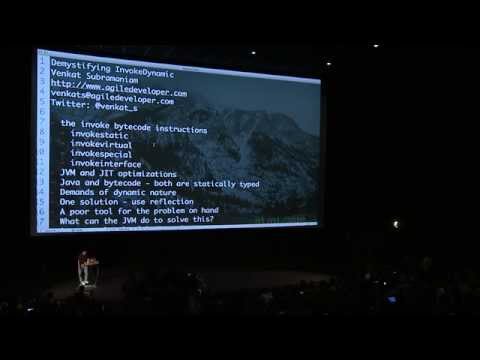 33rd Degree 2014 - Demystifying invokedynamic - Venkat Subramaniam