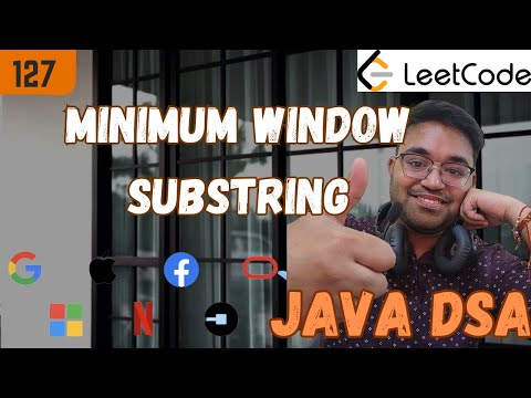 L -127 Minimum Window Substring | Strings | Java DSA Placement | FAANG | Leetcode