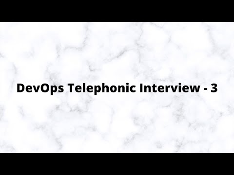 DevOps Telephonic Interview - 3