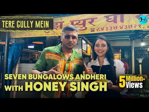 Exploring Seven Bungalows, Andheri With Honey Singh | Tere Gully Mein Ep 40 | Curly Tales