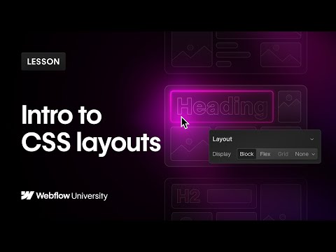 Intro to CSS layouts (flex, grid, block, none, inline-grid, inline-flex) — Webflow tutorial