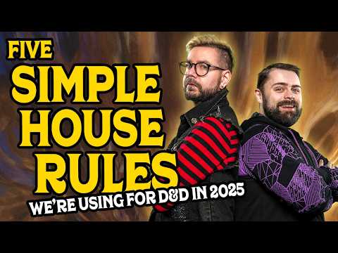 Five Simple D&D House Rules We're Using in 2025