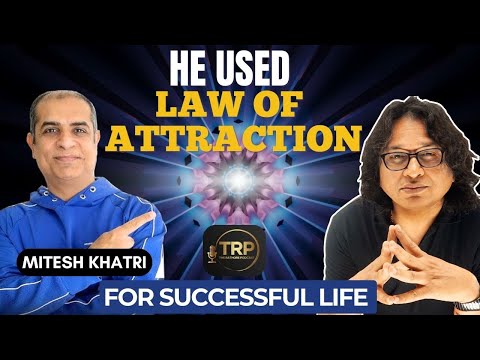 He Used the Law of Attraction to Succeed in Life |Learn how it works,myths,truth @MiteshKhatriLOA