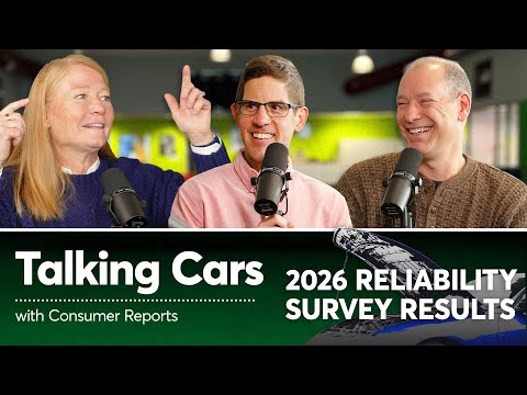 2026 Reliability Survey Results | Talking Cars with Consumer Reports #487