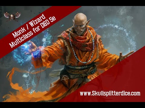 Monk Wizard Multiclass Guide for Dungeons and Dragons 5e