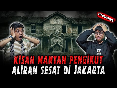 INI HARUS VIRAL DULU  ! KESAKSIAN MANTAN ANGGOTA SEKTE S3SAT YANG ADA DI JAKARTA !