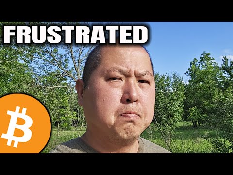 Bitcoin Holders...Why I'm Frustrated