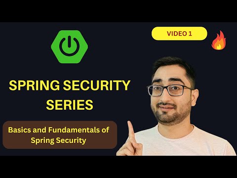 Basics and Fundamentals of Spring Security 6 | Spring Security Series | Video #1