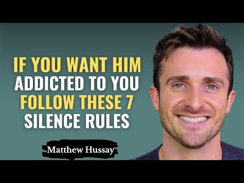 7 Silence Rules Make Him Addicted to You Like Crazy | Matthew Hussey