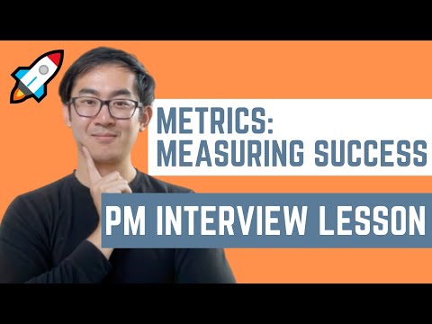 How to Answer: Metrics to Measure Success (Product Manager Interview Question)