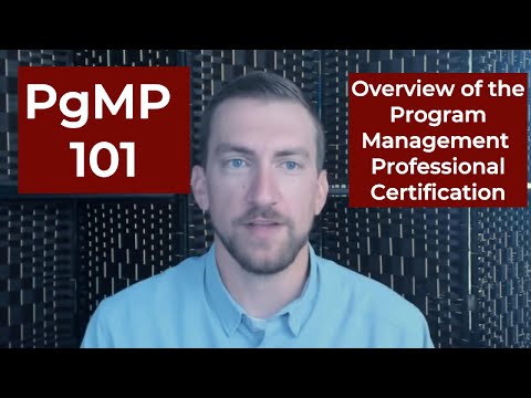 PgMP 101 - An Overview of the PMI Program Management Professional Certification