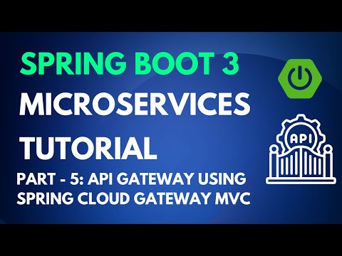 Spring Boot Microservices Tutorial - Part 5 - Spring Cloud Gateway MVC