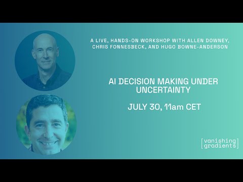 AI-Powered Decision Making Under Uncertainty w/ Allen Downey & Chris Fonnesbeck