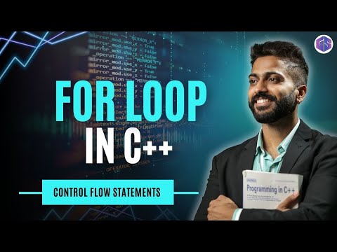 Lec-25: Master FOR Loop in C++ | Control Flow Statements Explained | C++ by Varun Sir