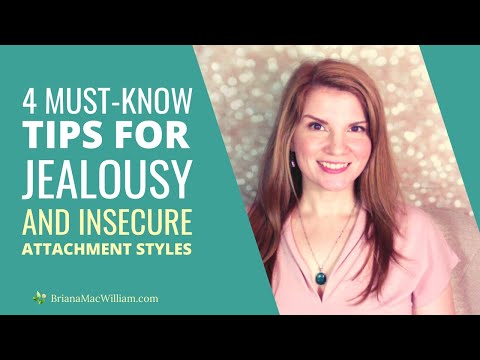 4 Must-Know Tips For Jealousy and Insecure Attachment Styles
