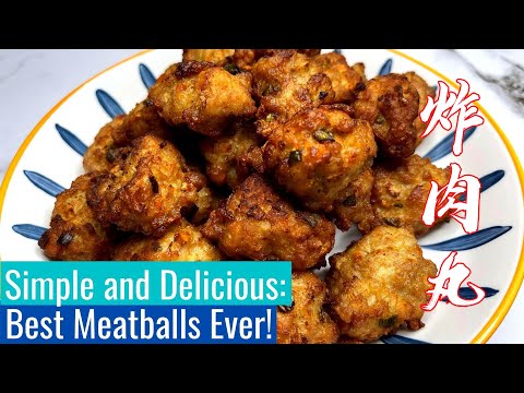 Chinese Fried Meatballs 炸肉丸子 | Simple and Delicious Homecooked dish 简单快捷的家常菜