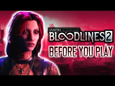 Watch This Before Playing Bloodlines 2