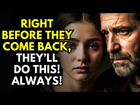Right Before They Come Back, They’ll Do THIS | Stoicism