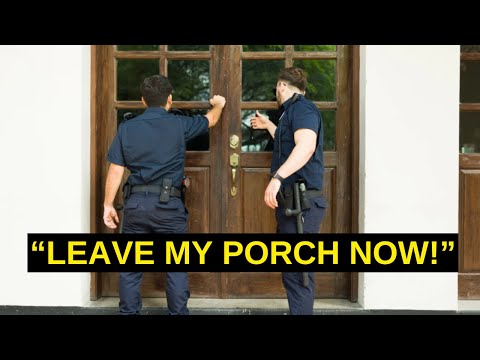 Secrets to Stop Cops When They REFUSE to Leave You Porch