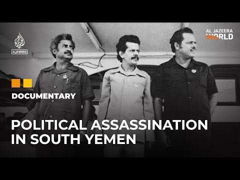 Aden 1986: The assassination that changed Yemen's history | Al Jazeera World Documentary